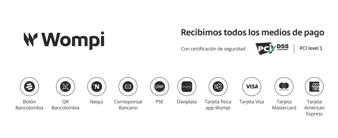 Medios de pago: Wompi, Bancolombia, Nequi, PSE, Daviplata, Visa, Mastercard, American Express — Certificación PCI DSS Level 1